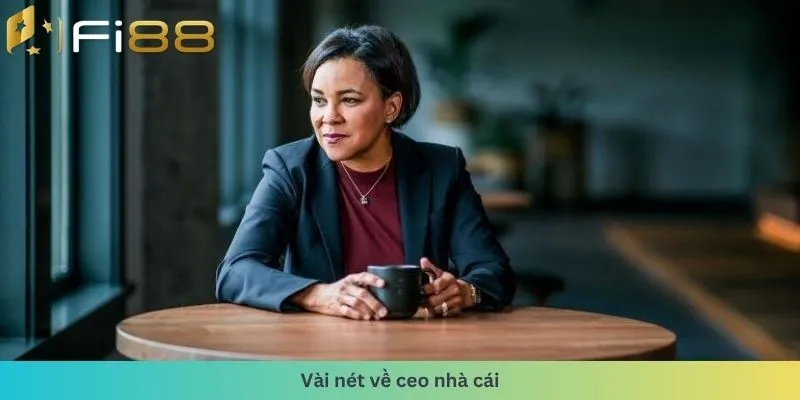 Vài nét về ceo nhà cái