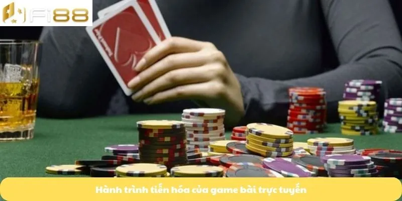 Hành trình tiến hóa của game bài trực tuyến